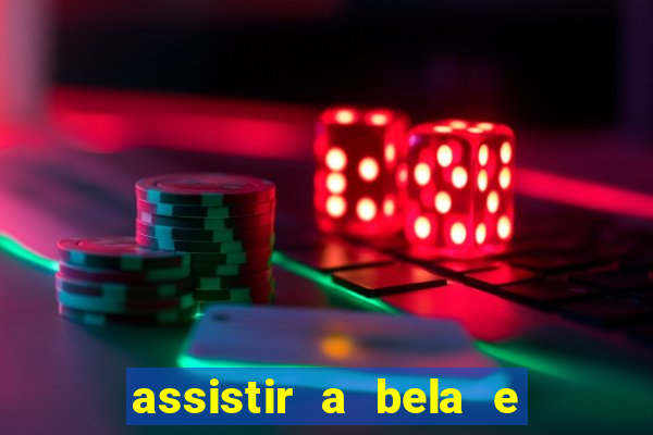 assistir a bela e a fera 2014